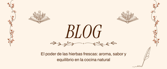 El poder de las hierbas frescas: aroma, sabor y equilibrio en la cocina natural