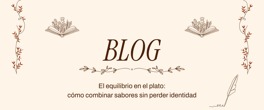 El equilibrio en el plato: cómo combinar sabores sin perder identidad