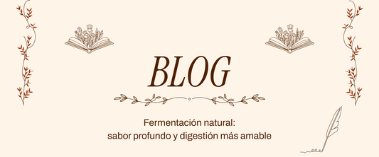 Fermentación natural: sabor profundo y digestión más amable