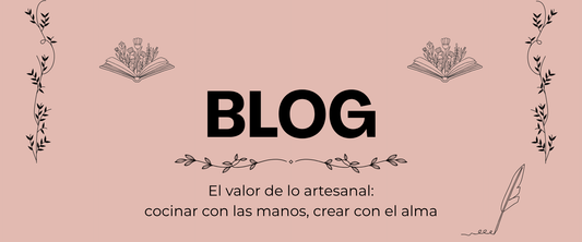 El valor de lo artesanal: cocinar con las manos, crear con el alma